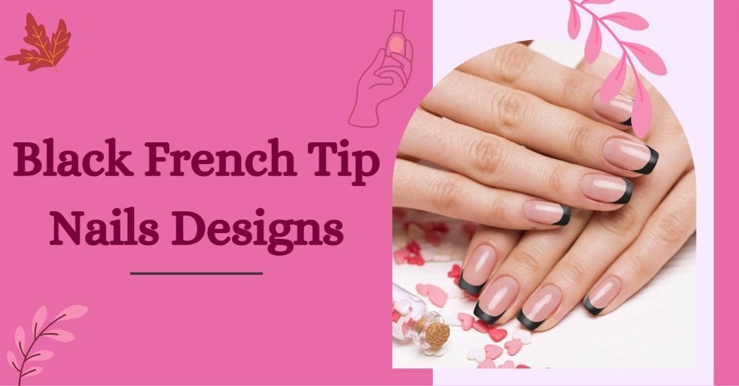 Black French Tip Nails Designs To Try In  2023